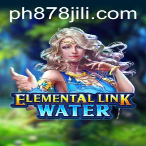Exploring the Mystical World of ElementalLinkWater and its Unique Gameplay - PH878
