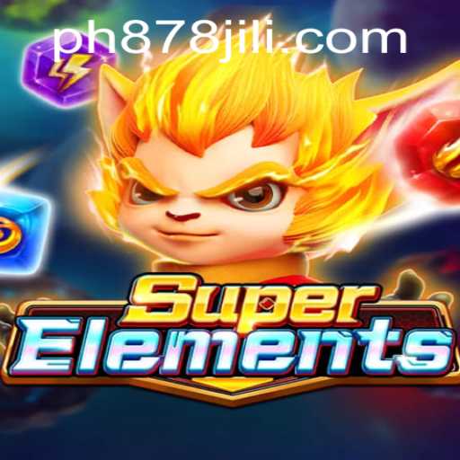 Discover the Thrilling World of SuperElements: Rules, Gameplay, and the New Wave in Gaming